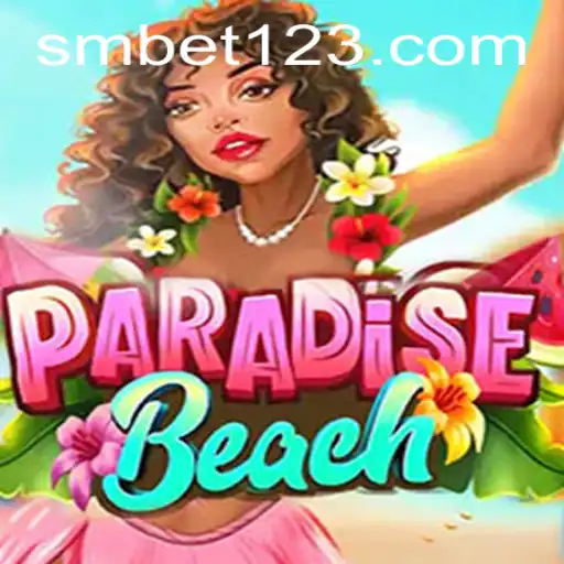 Exploring ParadiseBeach: A New Gaming Adventure with SM BET